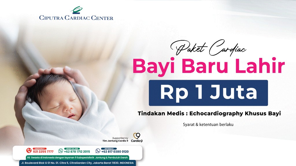 Promo Paket Cardiac Bayi Baru Lahir – Echocardiography Rp 1 Juta di Ciputra Cardiac Center
